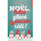 Noël, lutin glacé et voisin rôti !