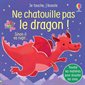 Ne chatouille pas le dragon !