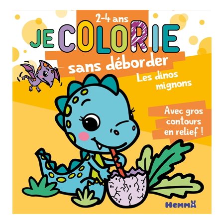 Je colorie sans déborder, Les dinos mignons 2-4 ans