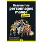 Dessiner les personnages manga pour les nuls, Pour les nuls, poche
