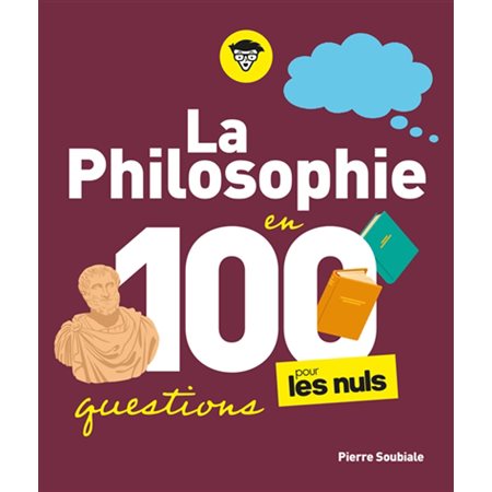 La philosophie en 100 questions pour les nuls