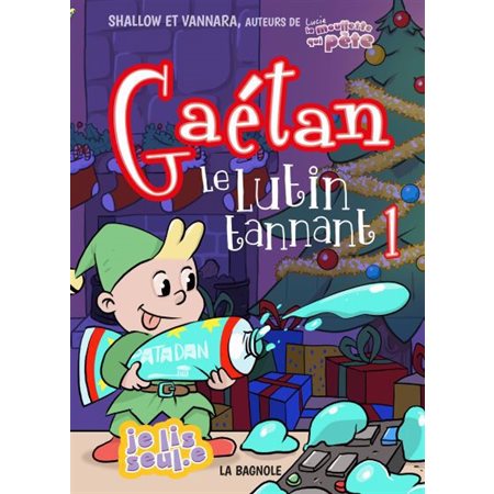 Gaétan le lutin tannant #1