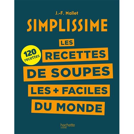 Simplissime, les recettes de soupes les + faciles du monde