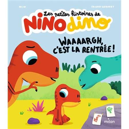 Les petites histoires de Nino dino, Waaaargh, c'est la rentrée !