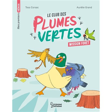 Le club des plumes vertes, Mission forêt