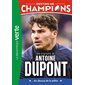 Destins de champions #5 Une biographie de Antoine Dupont : au-dessus de la mêlée