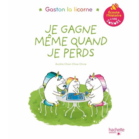 Je gagne même quand je perds, Gaston la licorne