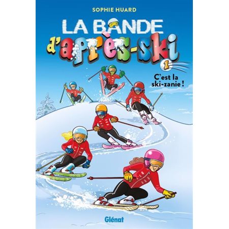 La bande d'après-ski #1 C'est la ski-zanie !