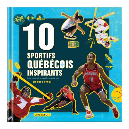 10 sportifs québécois inspirants