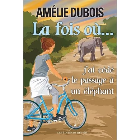 La fois où... j'ai cédé le passage à un éléphant