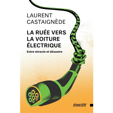 La ruée vers la voiture électrique : entre miracle et désastre