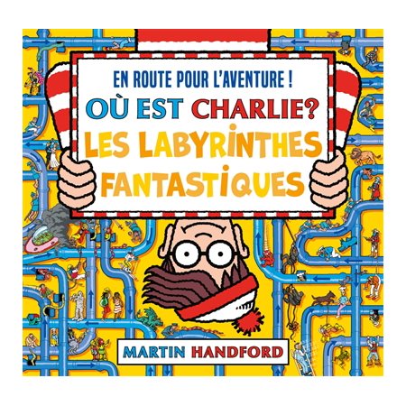 Où est Charlie ? Les labyrinthes fantastiques