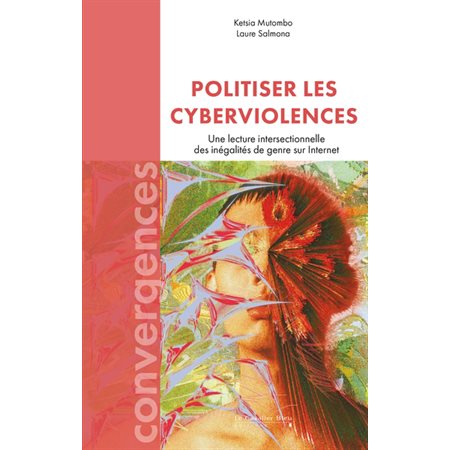 Politiser les cyberviolences : une lecture intersectionnelle des inégalités de genre sur Internet