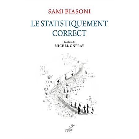 Le statistiquement correct : critique de la déraison numérique