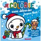 Je colorie sans déborder, Joyeux Noël ! (2-4 ans)