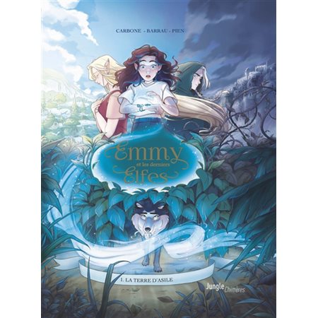 Emmy et les derniers elfes #1 La terre d'asile