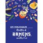 Les inratables recettes de ramens, nouilles & Cie, Inratables