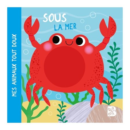 Sous la mer, Mes animaux tout doux