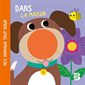 Dans la maison, Mes animaux tout doux