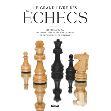 Le Grand Livre des Echecs