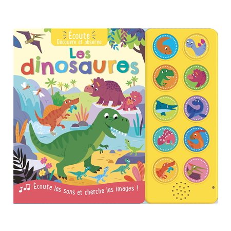 Écoute, découvre et observe Les dinosaures