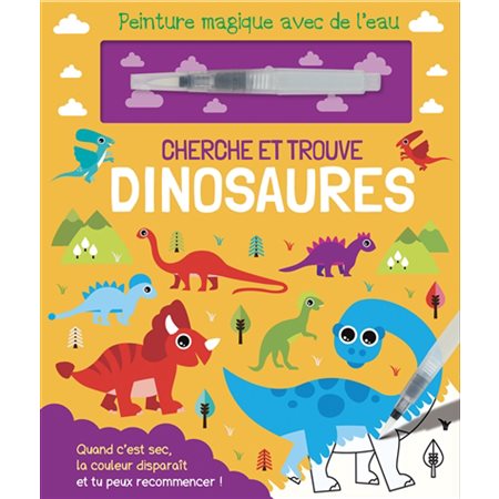 Dinosaures : cherche et trouve, Peinture magique avec de l'eau