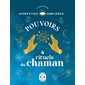Apprenties sorcières : pouvoirs & rituels du chaman