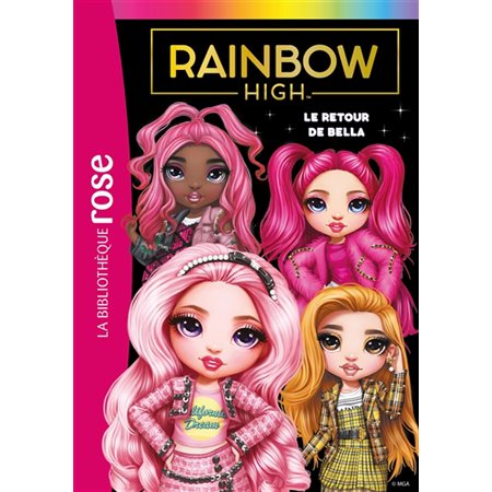 Rainbow high #9 Le retour de Bella