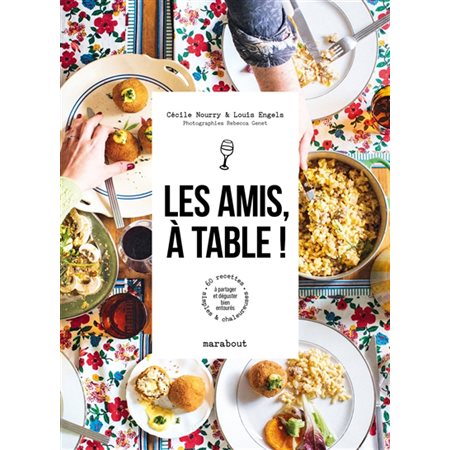 Les amis, à table !