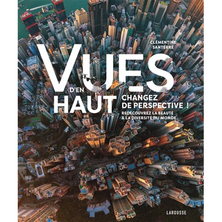 Vues d'en haut, changez de perspective !