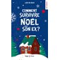 Comment survivre à Noël avec son ex ?