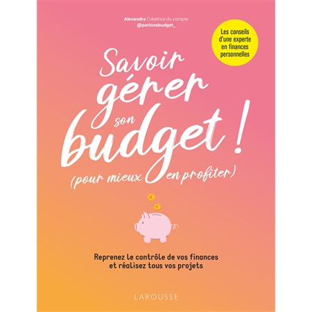 Savoir gérer son budget ! (pour mieux en profiter)