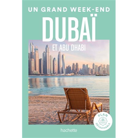 Dubaï et Abu Dhabi, Un grand week-end