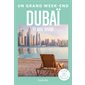 Dubaï et Abu Dhabi, Un grand week-end