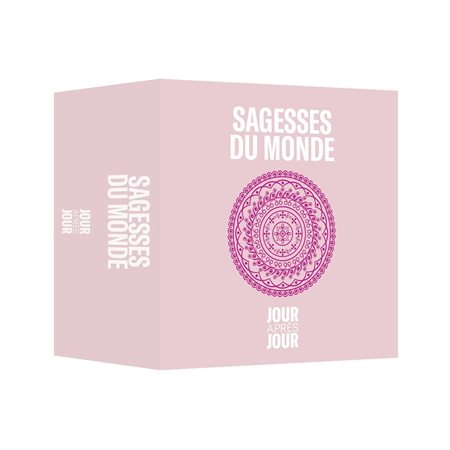 Sagesses du monde, Jour après jour