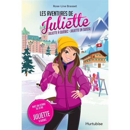 Les aventures de Juliette, Juliette à Québec - Juliette en Suisse