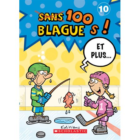 100 blagues! Et plus... #10