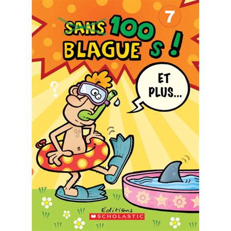 100 blagues! Et plus... #7