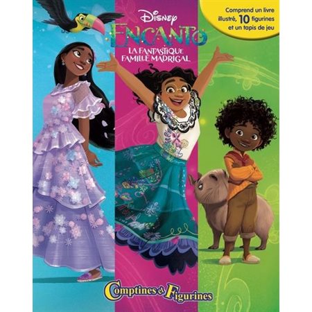 Comptines et figurines, Encanto la fantastique famille Madrigal