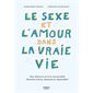 Le sexe et l'amour dans la vraie vie