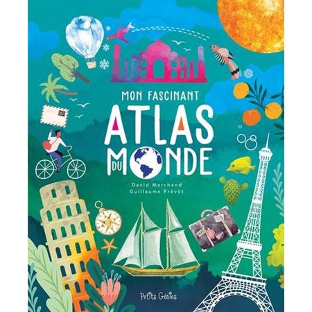 Mon fascinant atlas du monde