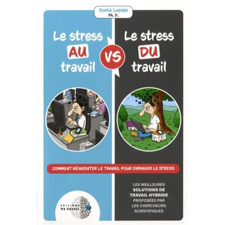 Stress au travail vs le stress du travail