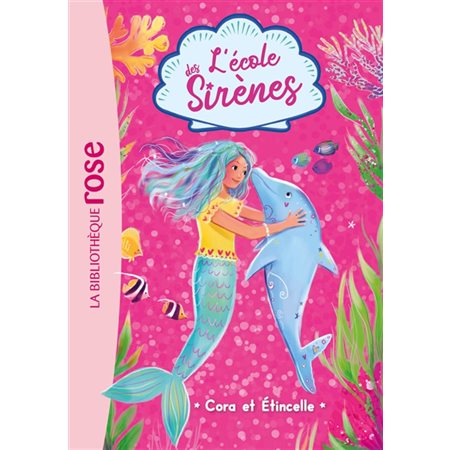 L'école des sirènes #2 Cora et Étincelle