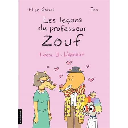 Les leçons du professeur Zouf, Leçon 3 : L’amour