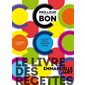 C'est meilleur quand c'est bon, Le livre des recettes