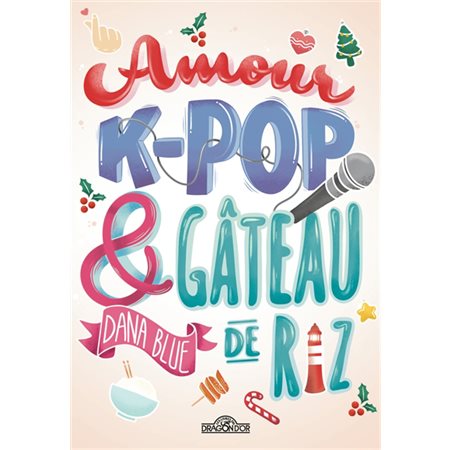 Amour, K-pop et gâteau de riz