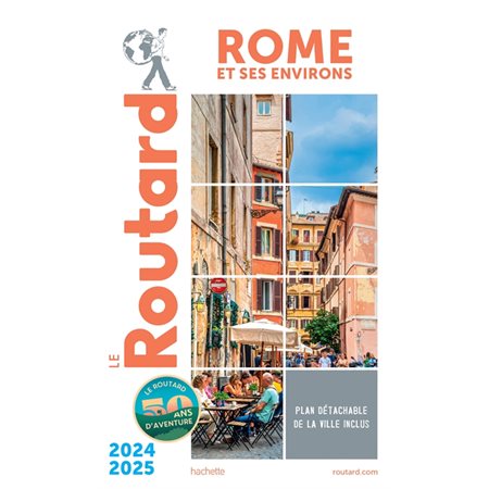 Rome et ses environs : 2024-2025, Le guide du routard