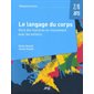 LE LANGAGE DU CORPS