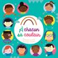 À chacun sa couleur : Un premier livre sur les couleurs de peau