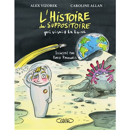 L'histoire du suppositoire qui visait la Lune